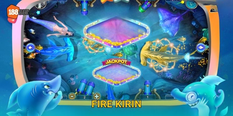 Fire Kirin 188bet bg Kỳ Lân Lửa Bắn Cá Số 1