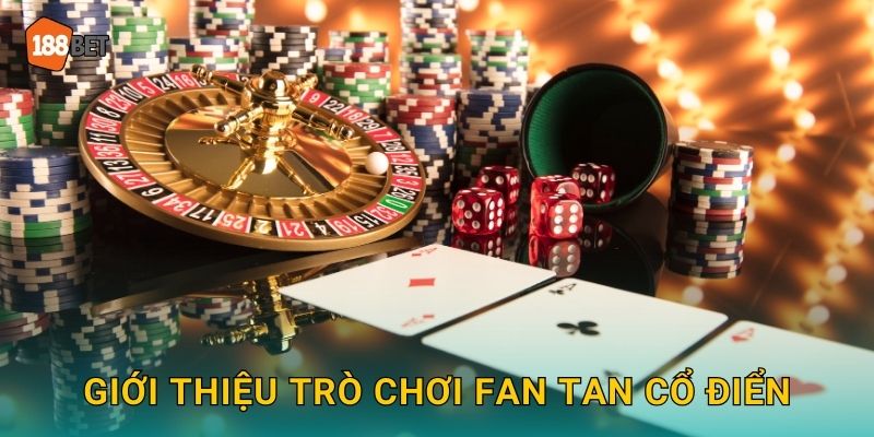 Fan Tan 188bet bg - Trò Chơi Truyền Thống Châu Á 2 Giới thiệu trò chơi Fan Tan cổ điển