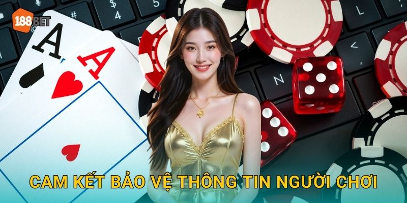 Cam kết bảo vệ thông tin người chơi