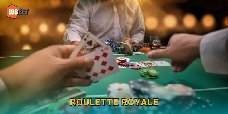 Roulette Royale 188bet bg Jackpot Khủng Hấp Dẫn