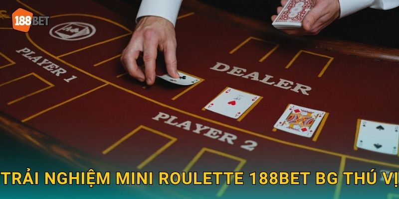 Mini Roulette 188bet bg Gọn Nhẹ Dễ Chơi 3 Trải nghiệm Mini Roulette 188bet bg thú vị